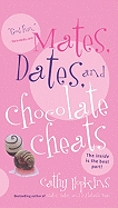 Mates, Dates, and Chocolate Cheats - Hopkins, Cathy