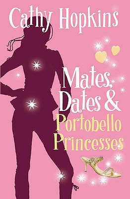 Mates, Dates and Portobello Princesses - Hopkins, Cathy