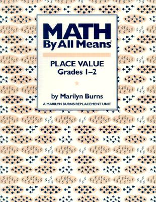 Math by All Means: Place Value, Grade 2 - Burns, Marilyn