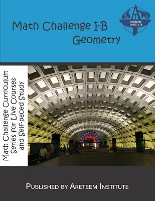 Math Challenge I-B Geometry - Reynoso, David (Editor), and Lensmire, John (Editor), and Ren, Kelly (Editor)