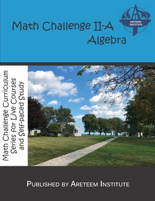 Math Challenge II-A Algebra - Lensmire, John, and Reynoso, David, and Wang Ph D, Kevin