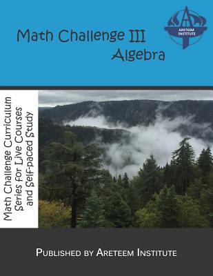 Math Challenge III Algebra - Wang Ph D, Kevin, and Lensmire, John, and Reynoso, David