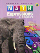 Math Expressions Grade 3: Common Core, Vol. 1