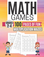 Math Games MULTIPLICATION MAZES 100 Pages of Fun Grades 2-4