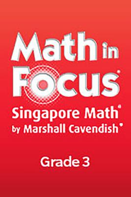 Math in Focus: Singapore Math: Teacher's Edition, Book a Grade 3 2013 - Great Source (Prepared for publication by)
