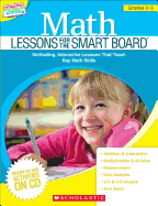 Math Lessons for the Smart Board(tm) Grades 2-3: Motivating, Interactive Lessons That Teach Key Math Skills