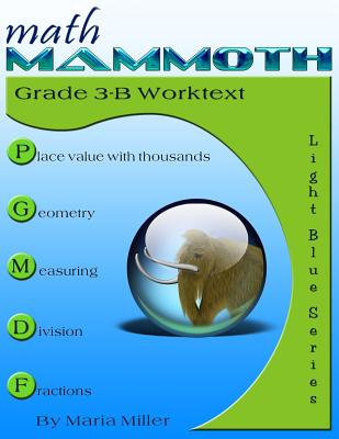 Math Mammoth Grade 3-B Worktext - Miller, Maria, Dr.