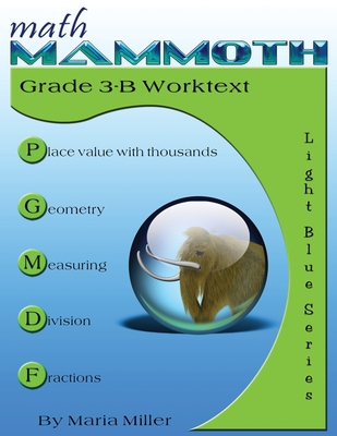 Math Mammoth Grade 3-B Worktext - Miller, Maria