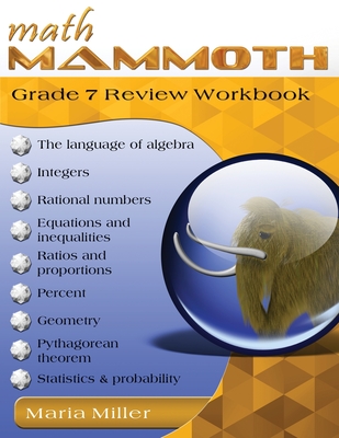 Math Mammoth Grade 7 Review Workbook - Miller, Maria