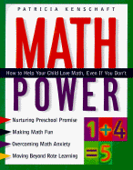 Math Power: How to Help Your Child Love Math, Even If You Don't
