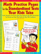 Math Practice Pages for the Standardized Tests Your Kids Take: Terrific Strategies and Practice Pages That Familiarize Kids with Standardized Test Formats and Help Them Tackle the Tests with Confidence - Powell, Sara Davis