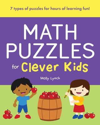 Math Puzzles for Clever Kids - Lynch, Molly