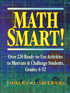 Math Smart!: Over 220 Ready-To-Use Activities to Motivate & Challenge Students, Grades 6-12