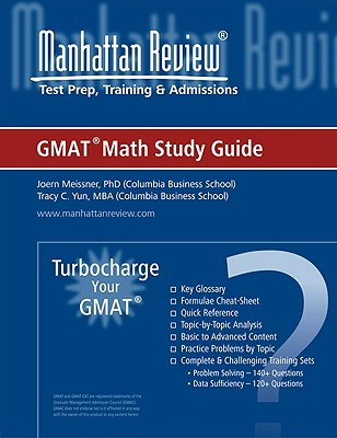 Math Study Guide - Turbocharge Your GMAT - Manhattan Review, and Meissner, Joern (Editor), and Yun, Tracy (Editor)