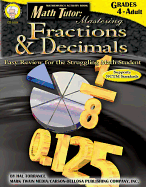 Math Tutor: Mastering Fractions and Decimals, Grades 4 - 12: Easy Review for the Struggling Math Student