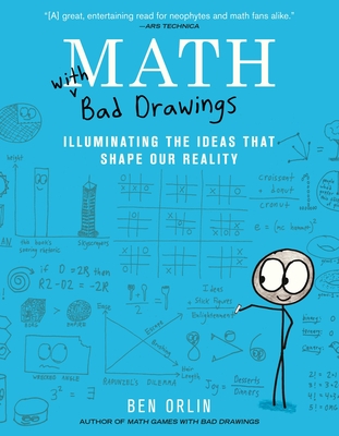 Math with Bad Drawings: Illuminating the Ideas That Shape Our Reality - Orlin, Ben