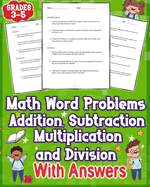 Math Word Problems Addition Subtraction Multiplication and Division With Answers Grades 3-5: Simplify one-step challenges with addition and subtraction. Sharpen problem-solving skills through engaging word problems