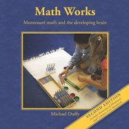 Math Works: Montessori Math and the Developing Brain