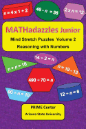 Mathadazzles Junior Volume 2: Reasoning with Numbers