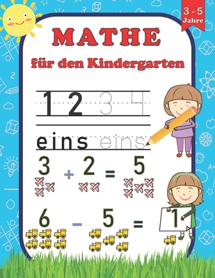 Mathe f?r den Kindergarten: Zahlen schreiben lernen - Mathematik ( Z?hlen, Addition, Subtraktion ) F?r Kinder 3-5 Jahre - Niso