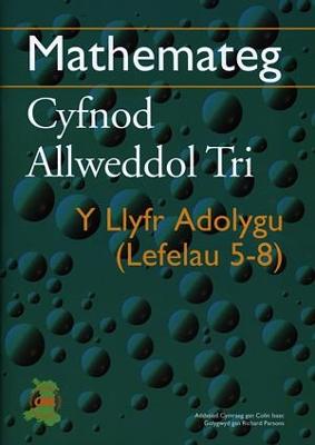 Mathemateg Cyfnod Allweddol 3 - Llyfr Adolygu, Y (Lefelau 5-8) - Parsons, Richard, and Jones, Eirian (Editor), and Jones, Glyn Saunders (Editor)