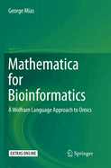 Mathematica for Bioinformatics: A Wolfram Language Approach to Omics