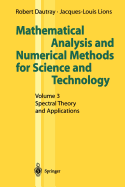 Mathematical Analysis and Numerical Methods for Science and Technology: Volume 3 Spectral Theory and Applications