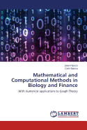 Mathematical and Computational Methods in Biology and Finance