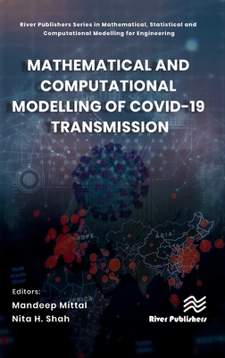 Mathematical and Computational Modelling of Covid-19 Transmission - Mittal, Mandeep (Editor), and Shah, Nita H (Editor)