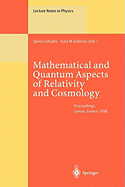 Mathematical and Quantum Aspects of Relativity and Cosmology: Proceedings of the Second Samos Meeting on Cosmology, Geometry and Relativity Held at Pythagoreon, Samos, Greece, 31 August - 4 September 1998