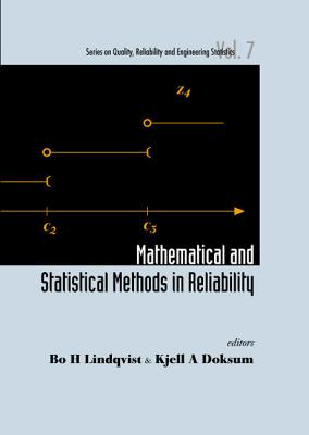 Mathematical and Statistical Methods in Reliability - Doksum, Kjell A (Editor), and Lindqvist, Bo H (Editor)