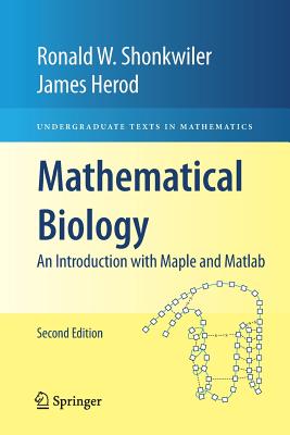Mathematical Biology: An Introduction with Maple and MATLAB - Shonkwiler, Ronald W, and Herod, James