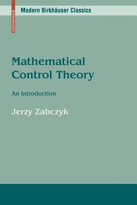 Mathematical Control Theory: An Introduction - Zabczyk, Jerzy, Professor