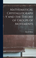 Mathematical Crystallography and the Theory of Groups of Movements