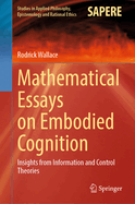 Mathematical Essays on Embodied Cognition: Insights from Information and Control Theories