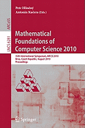 Mathematical Foundations of Computer Science 2010: 35th International Symposium, MFCS 2010, Brno, Czech Republic, August 23-27, 2010, Proceedings