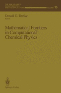 Mathematical Frontiers in Computational Chemical Physics - Truhlar, Donald G (Editor)