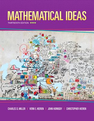 Mathematical Ideas Plus Mylab Math -- Access Card Package - Miller, Charles, and Heeren, Vern, and Hornsby, John