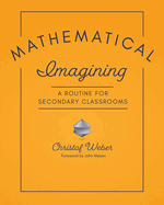 Mathematical Imagining: A Routine for Secondary Classrooms