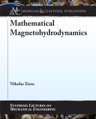 Mathematical Magnetohydrodynamics - Xiros, Nikolas