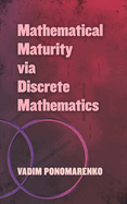 Mathematical Maturity Via Discrete Mathematics