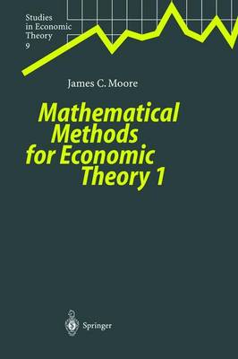 Mathematical Methods for Economic Theory 1 - Moore, James C