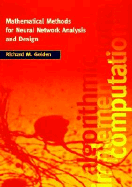 Mathematical methods for neural network analysis and design