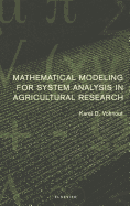 Mathematical Modeling for System Analysis in Agricultural Research