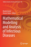 Mathematical Modelling and Analysis of Infectious Diseases