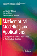 Mathematical Modelling and Applications: Crossing and Researching Boundaries in Mathematics Education
