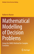 Mathematical Modelling of Decision Problems: Using the Simus Method for Complex Scenarios