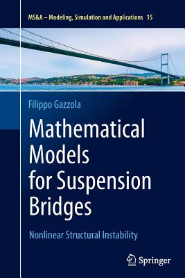 Mathematical Models for Suspension Bridges: Nonlinear Structural Instability - Gazzola, Filippo