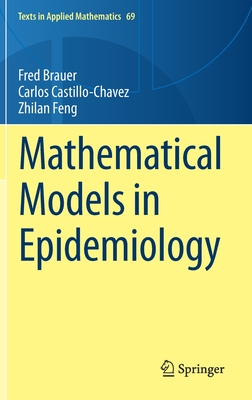 Mathematical Models in Epidemiology - Brauer, Fred, and Castillo-Chavez, Carlos, and Feng, Zhilan