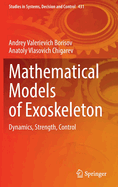 Mathematical Models of Exoskeleton: Dynamics, Strength, Control